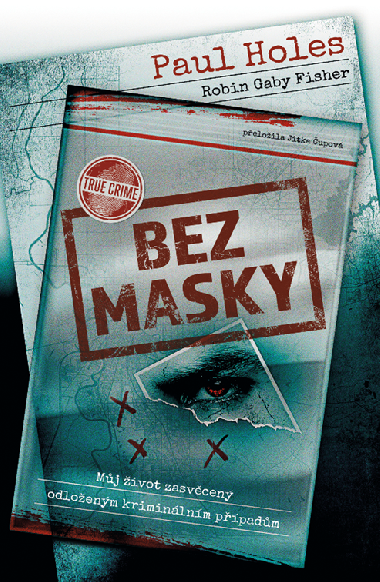 Bez masky - Paul Holes , Paul Holes Robin Gaby Fisher 