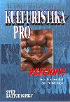 Kulturistika pro vechny! - Ivan Rudzinskyj; Jan Smejkal