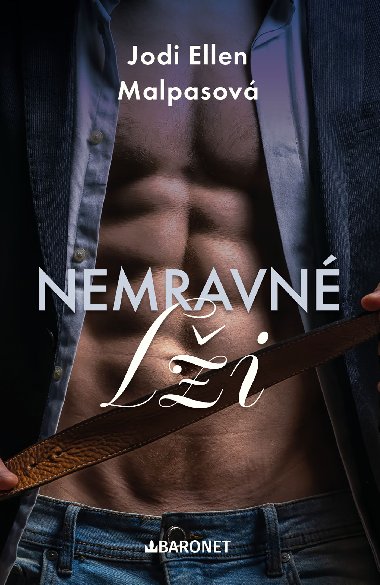Nemravné lži - Jodi Ellen Malpasová 