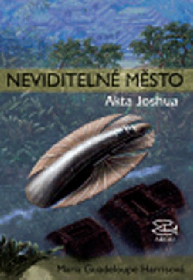 Neviditeln msto akta joshua - Maria Guadeloupe Harrisov