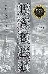 Babel: Or the Necessity of Violence: An Arcane History of the Oxford Translators Revolution - Kuang Rebecca F.
