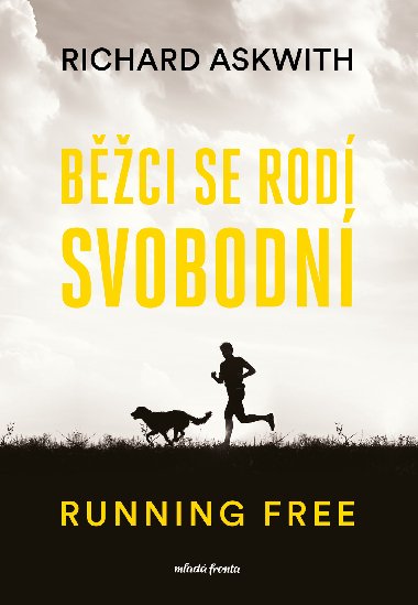 Bci se rod svobodn - Richard Askwith 