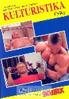 Kulturistika - cviky - Jan Smejkal; Vlastimil Raka; Ivan Rudzinskyj