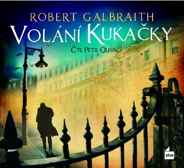 Volání Kukačky - Robert Galbraith (pseudonym J. K. Rowlingové) 