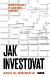Jak investovat - Rozhovory s mistry oboru - David M. Rubenstein