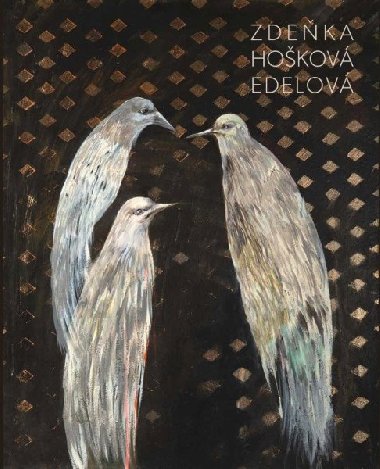 Zdeka Hokov Edelov - monografie - Zdeka Hokov Edelov