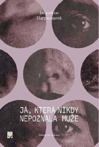 J, kter nikdy nepoznala mue - Jacqueline Harpman
