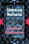 Zbabl hrdinov - Simona Bohat