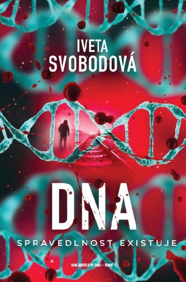 Dna - Spravedlnost existuje - Iveta Svobodov