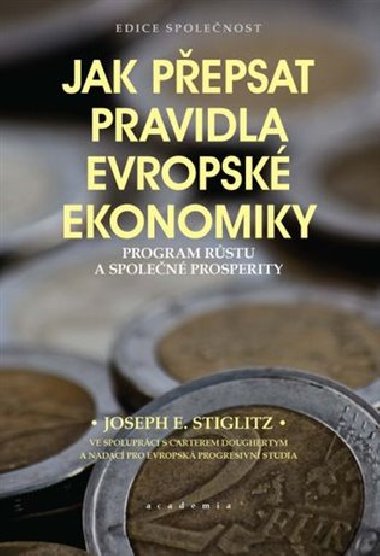 Jak pepsat pravidla evropsk ekonomiky - Joseph E. Stiglitz