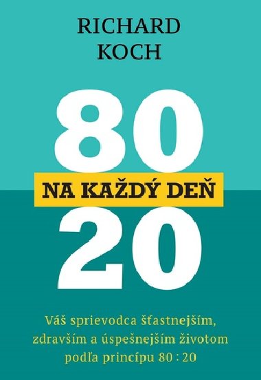 80 : 20 na kad de - Richard Koch