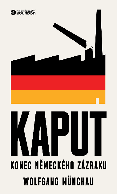 Kaput: Konec nmeckho zzraku - Wolfgang Mnchau 