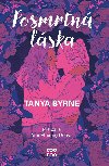 Posmrtn lska - Tanya Byrne