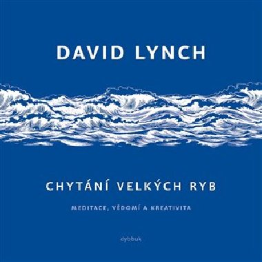 Chytn velkch ryb - David Lynch