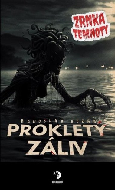 Prokletý záliv - Zrnka temnoty 21 - Radoslav Kozák
