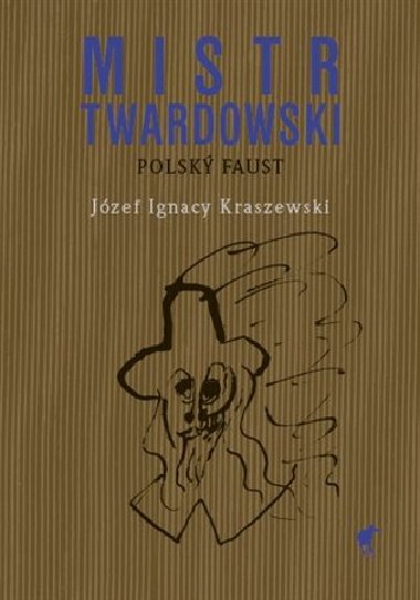 Mistr Twardowski - polsk Faust - Jzef Ignacy Kraszewski