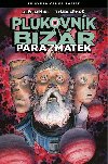 Plukovník Bizár - Parazmatek - Lemire Jeff