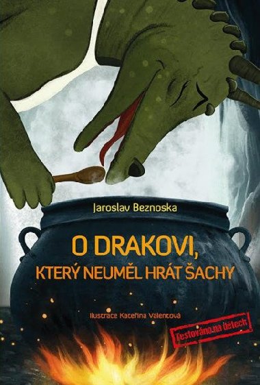 O drakovi, kter neuml hrt achy - Jaroslav Beznoska; Kateina Valentov