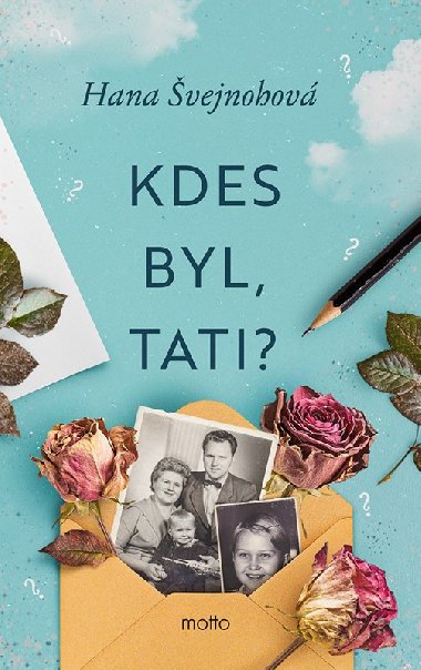Kdes byl, tati? - Hana vejnohov