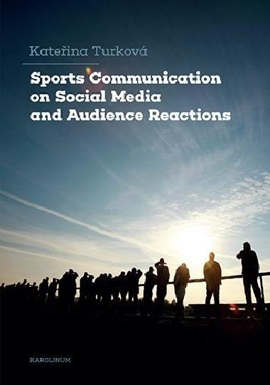 Sports Communication on Social Media and Audience Reactions - Turkov Kateina