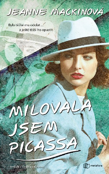 Milovala jsem Picassa - Jeanne Mackinov 