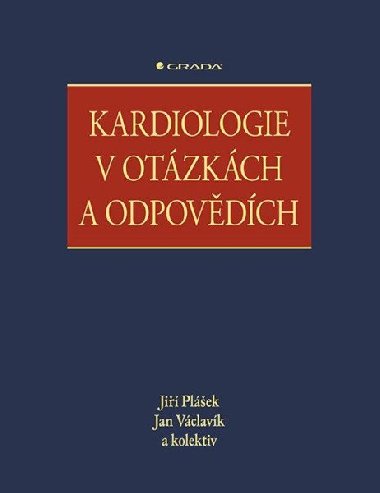 Kardiologie v otzkch a odpovdch - Ji Plek; Jan Vclavk