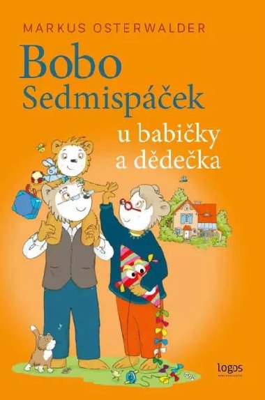 Bobo Sedmispáček u babičky a dědečka - Markus Osterwalder