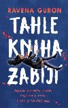 Tahle kniha zabj - Ravena Guron
