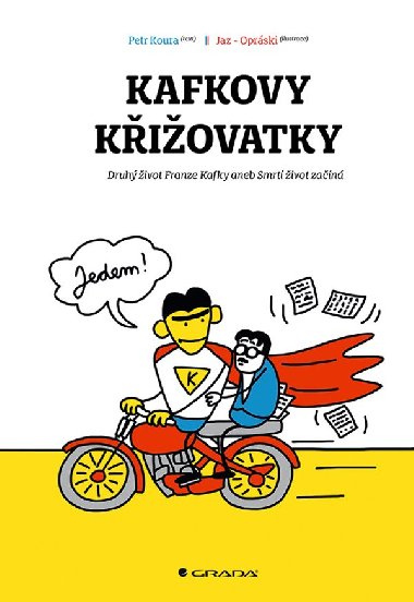 Kafkovy kiovatky - jaz , jaz Petr Koura 