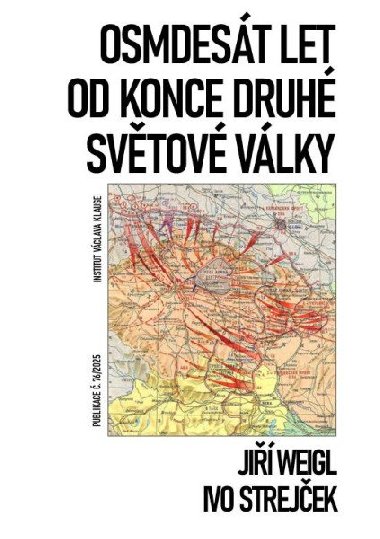Osmdest let od konce druh svtov vlky - Ji Weigl; Ivo Strejek