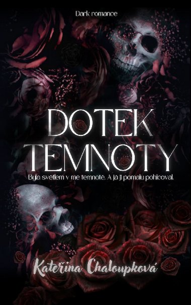 Dotek temnoty - Kateina Chaloupkov 