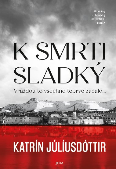 K smrti sladký - Katrín Júlíusdóttir 