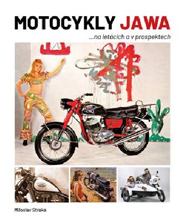 Motocykly JAWA na letcch a v prospektech - Miloslav Straka