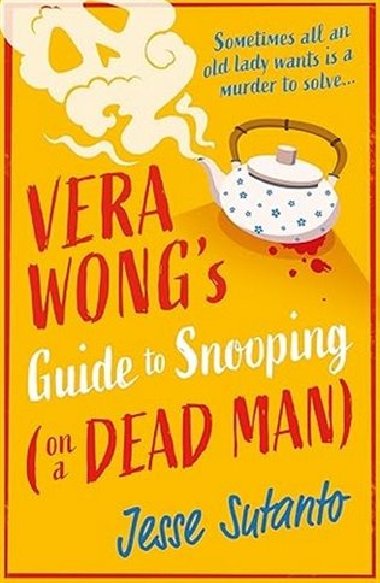 Vera Wongs Guide to Snooping (on a Dead Man) - 