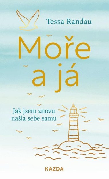 Moe a j - Jak jsem znovu nala sebe samu - Tessa Randau