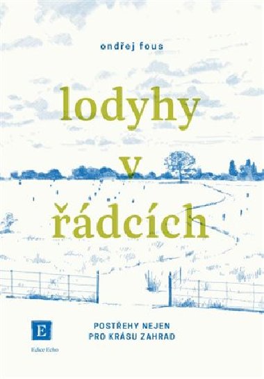 Lodyhy v dcch - Postehy nejen pro krsu zahrad - Ondej Fous