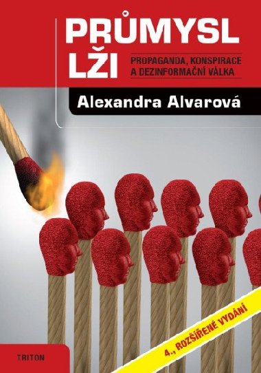 Prmysl li - Propaganda, konspirace, a dezinforman vlka - Alexandra Alvarov