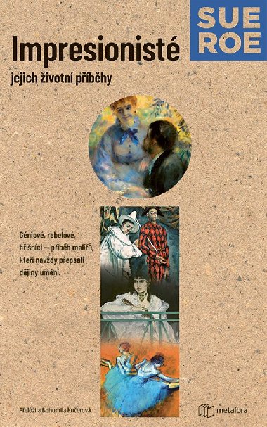 Impresionist: Jejich ivotn pbhy - Sue Roe 