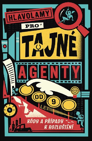 Hlavolamy pro tajn agenty - Gareth Moore 