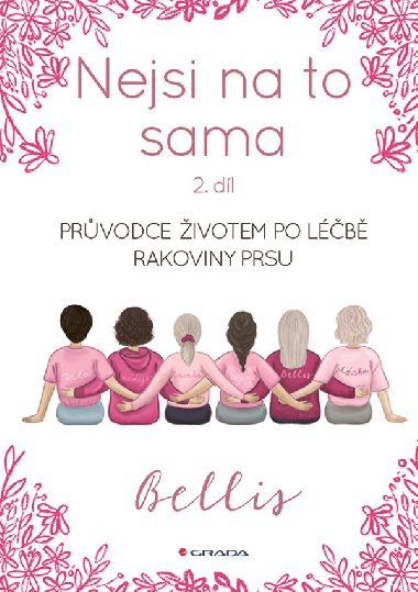 Nejsi na to sama 2 - Bellis 