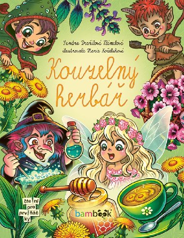 Kouzelný herbář - Marie Koželuhová , Marie Koželuhová Dražilová Sandra Zlámalová 