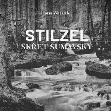 Stilzel, sket umavsk - Hans Watzlik