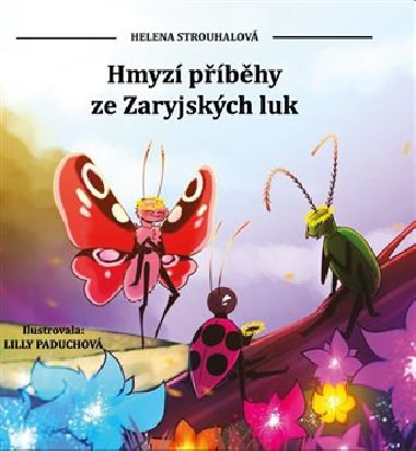Hmyz pbhy ze Zaryjskch luk - Helena Strouhalov