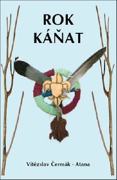 Rok Káňat - Vítězslav Čermák - Atana