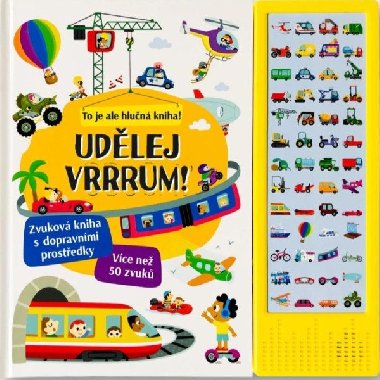 Udlej Vrrrum! Zvukov kniha s dopravnmi prostedky - kol.