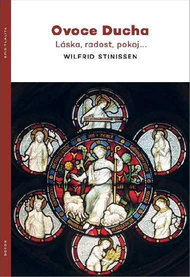 Ovoce Ducha - Lska, radost, pokoj... - Stinissen Wilfrid