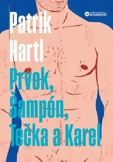 Prvok, ampn, Teka a Karel - Patrik Hartl
