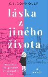Lska z jinho ivota - C. J. Connolly