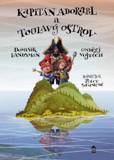 Kapitn Adorabl a Toulav ostrov - Landsman Dominik, Vojtch Ondej