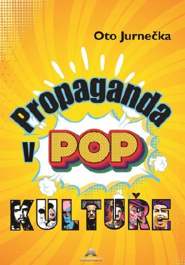 Propaganda v POP kultue - Jurneka Oto